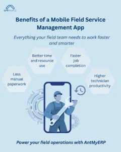 Infographic illustrating the benefits of a mobile field service management app: less manual paperwork, better time and resource use, faster job completion, and higher technician productivity, with a technician holding a wrench displayed on a smartphone screen.