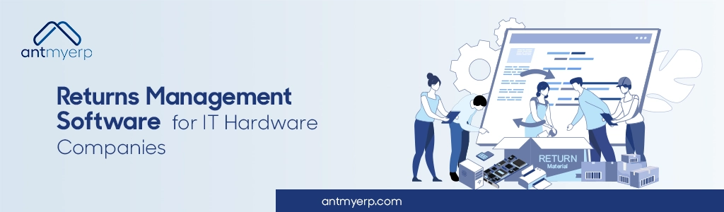 Returns management software for IT Hardware Companies