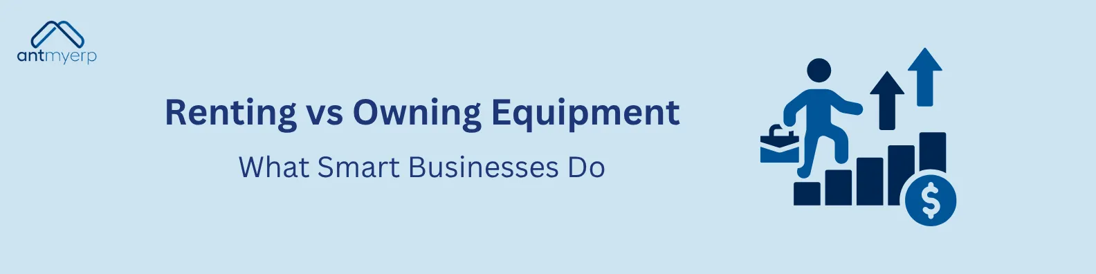 Renting vs Owning Equipment