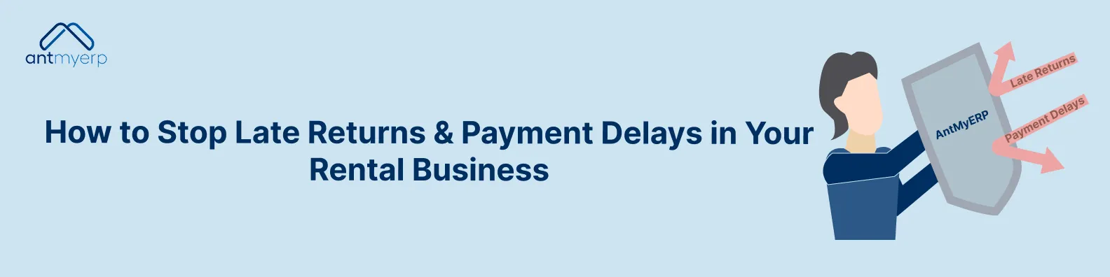 How to Stop Late Returns & Payment Delays in Your Rental Business