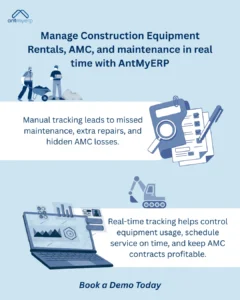 Infographic promoting AntMyERP software for managing construction equipment rentals, AMC, and maintenance, depicting the benefits of real-time tracking versus manual tracking, with a call to action to book a demo.
