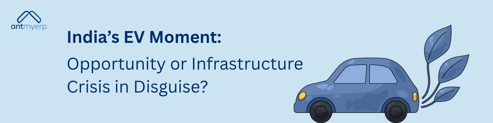India’s EV Opportunity vs Infrastructure Challenges