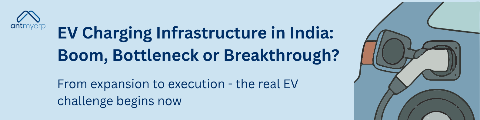 EV Charging Infrastructure in India: Boom, Bottleneck or Breakthrough?