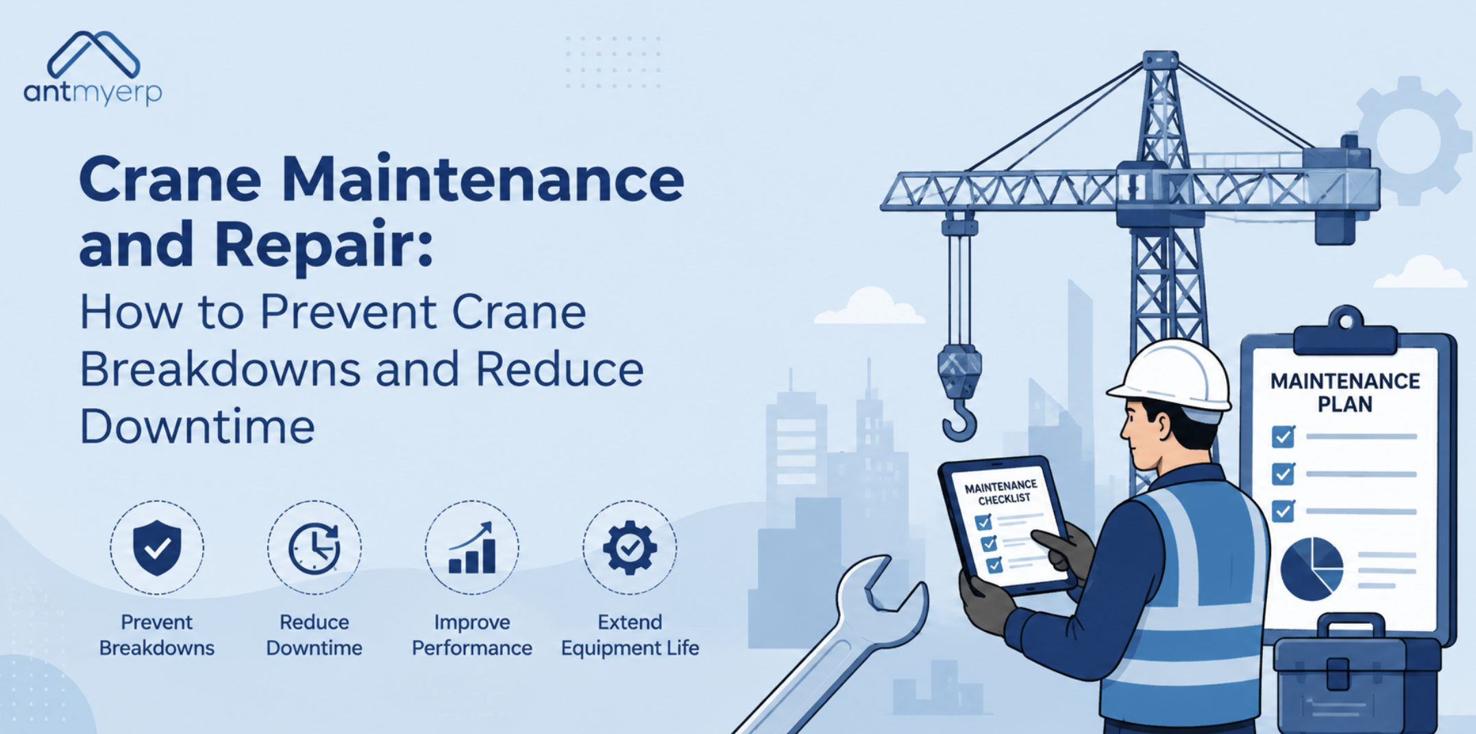 Crane Maintenance and Repair: How to Prevent Crane Breakdowns and Reduce Downtime