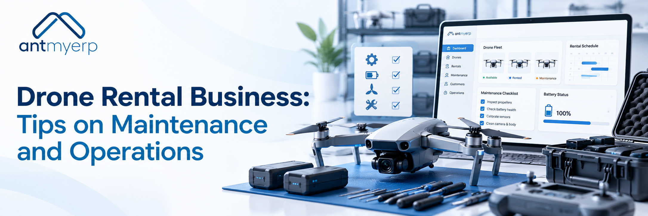 Drone Rental Business: Tips on Maintenance and Operations