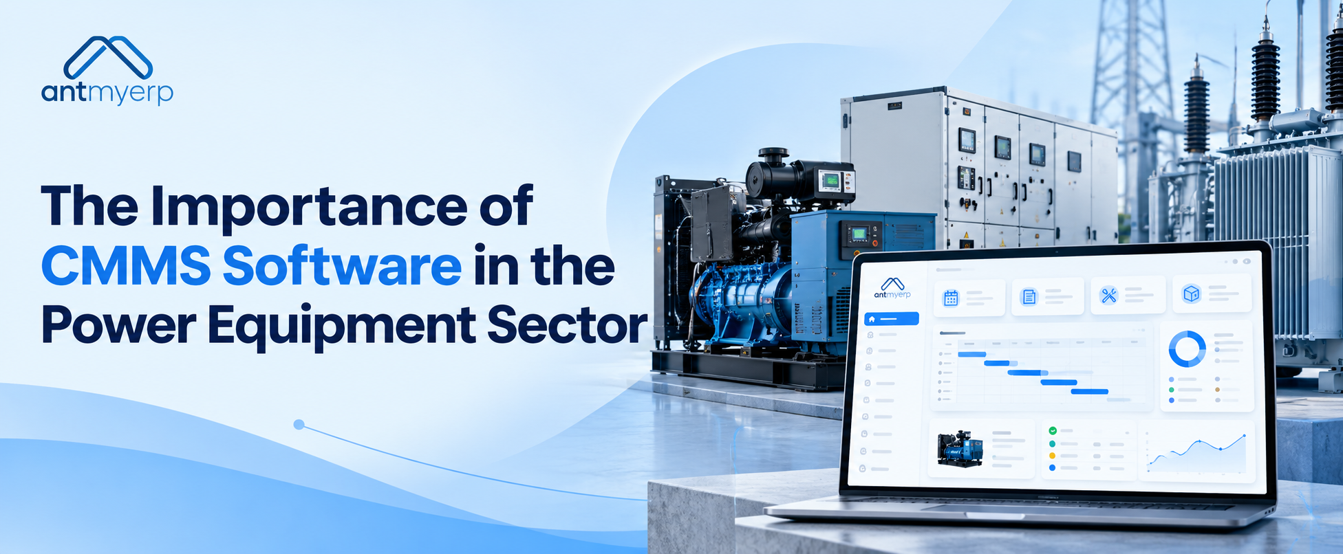The Importance of CMMS Software in the Power Equipment Sector